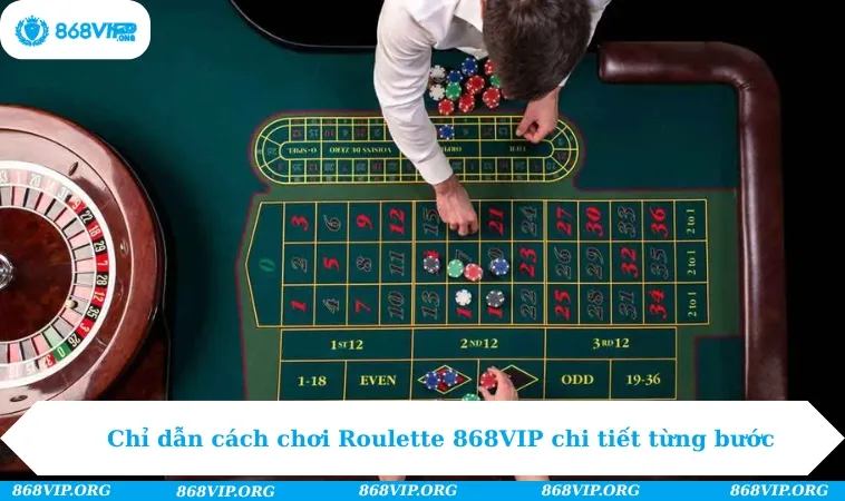 Chỉ dẫn cách chơi Roulette 868VIP chi tiết từng bước