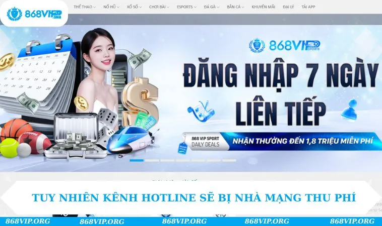 Tuy nhiên kênh hotline sẽ bị nhà mạng thu phí